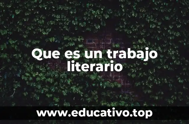 Que es un trabajo literario