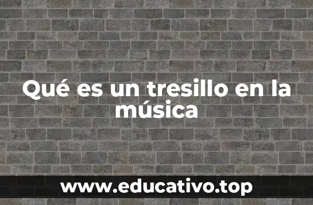 Qué es un tresillo en la música