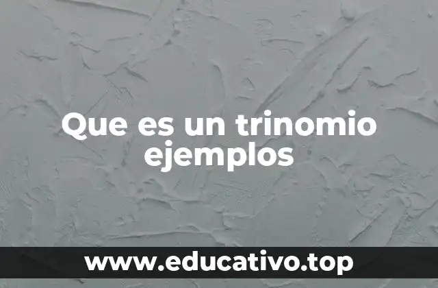 Características de los trinomios