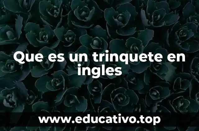 Que es un trinquete en ingles