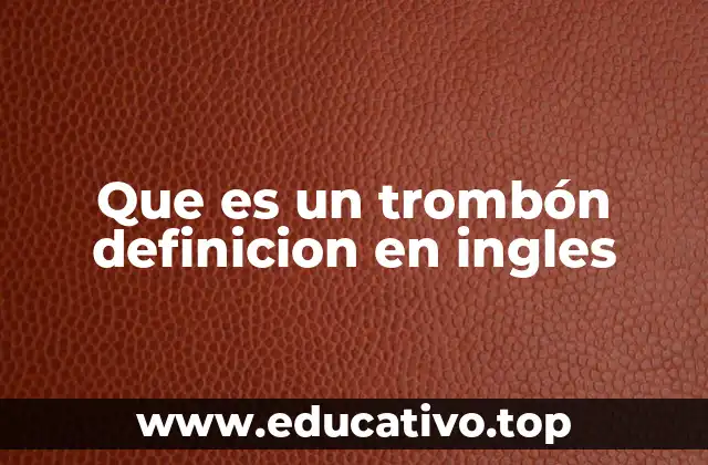 Que es un trombón definicion en ingles