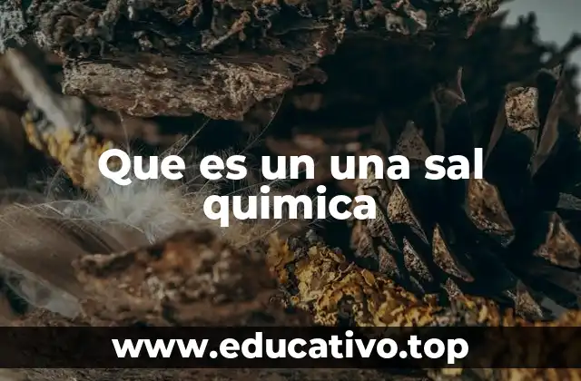 La formación de una sal química