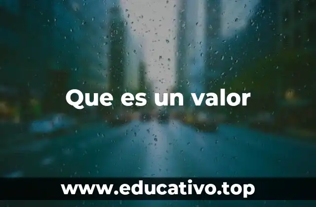 Que es un valor