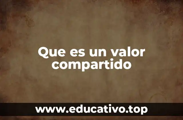 Que es un valor compartido
