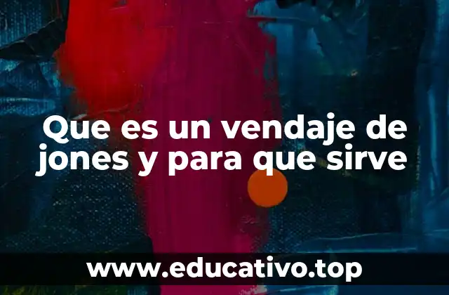 Que es un vendaje de jones y para que sirve