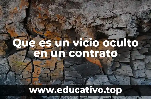 El impacto de los vicios ocultos en la relación contractual