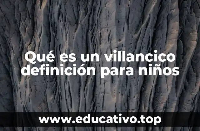 Qué es un villancico definición para niños