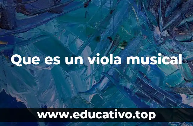 Que es un viola musical
