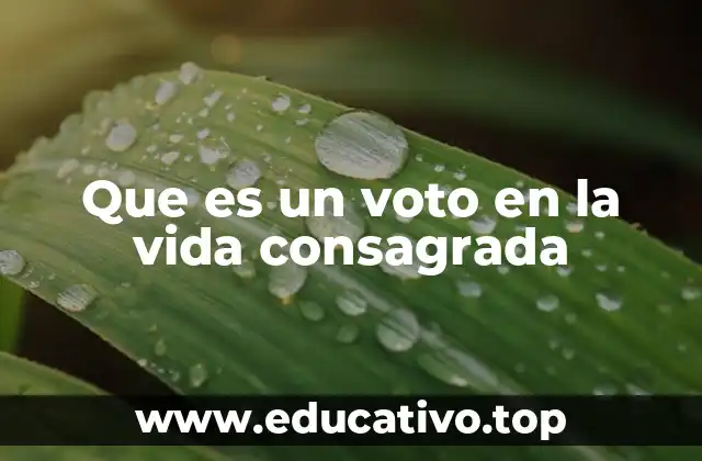 Que es un voto en la vida consagrada