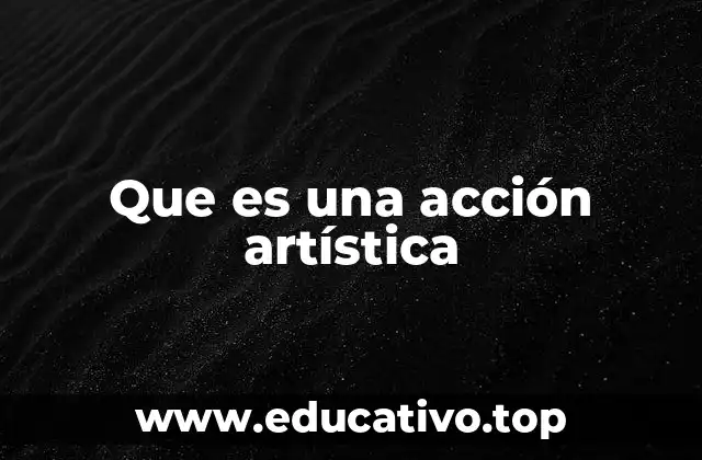 Que es una acción artística