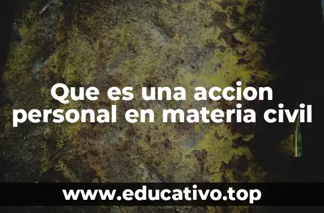 Que es una accion personal en materia civil