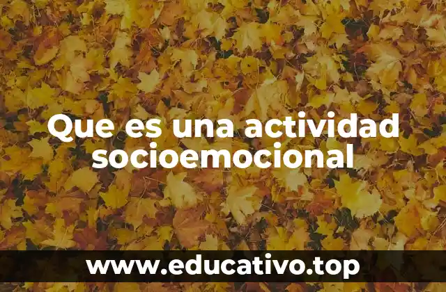 Que es una actividad socioemocional