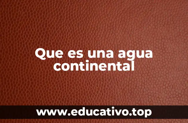 Que es una agua continental