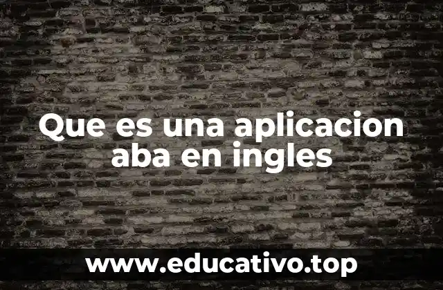 Que es una aplicacion aba en ingles