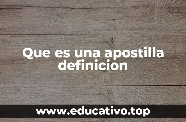 Que es una apostilla definicion