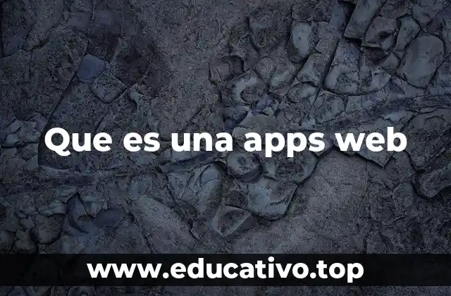 Que es una apps web
