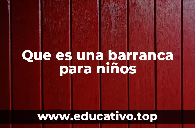 Que es una barranca para niños