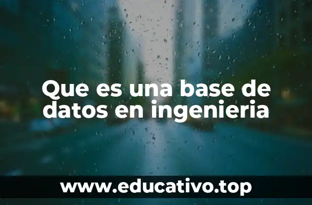 Que es una base de datos en ingenieria