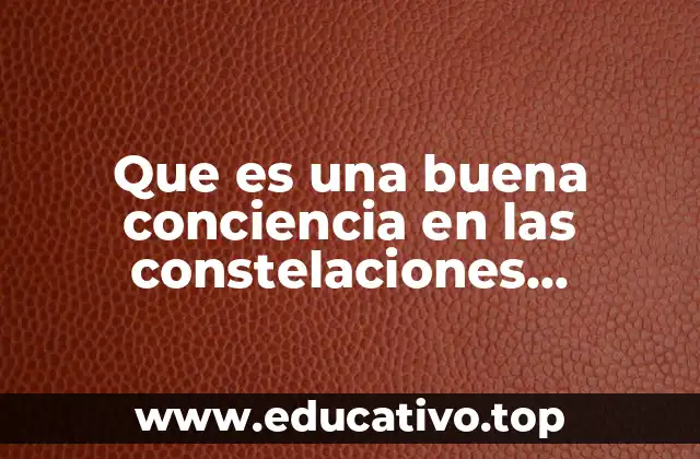Que es una buena conciencia en las constelaciones familiares