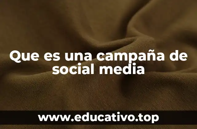 Que es una campaña de social media