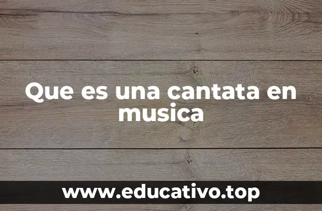 Que es una cantata en musica