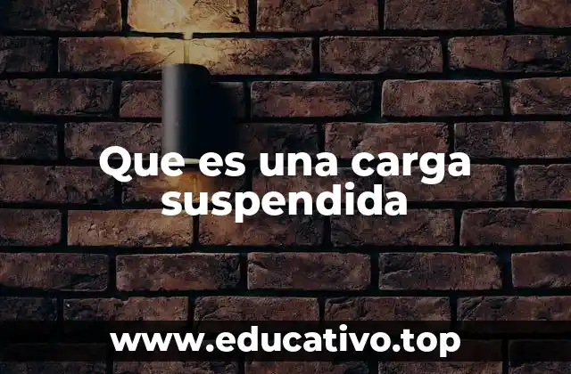 La importancia de las cargas suspendidas en ingeniería civil
