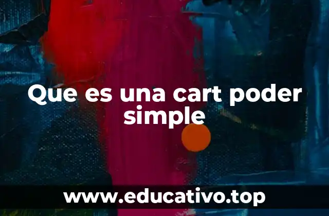Que es una cart poder simple