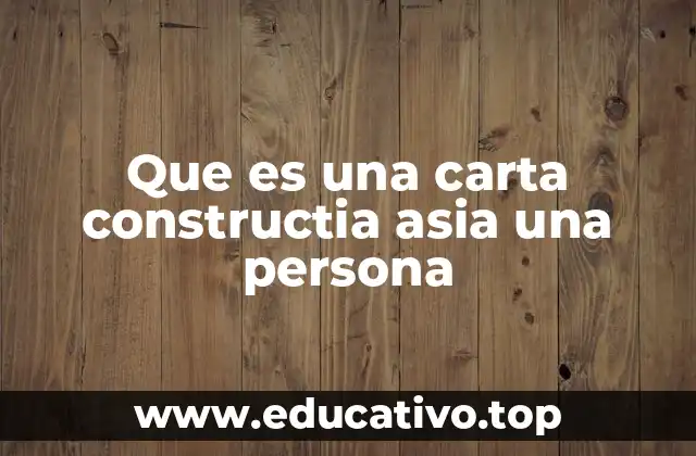 La importancia de las cartas constructivas en la vida cotidiana