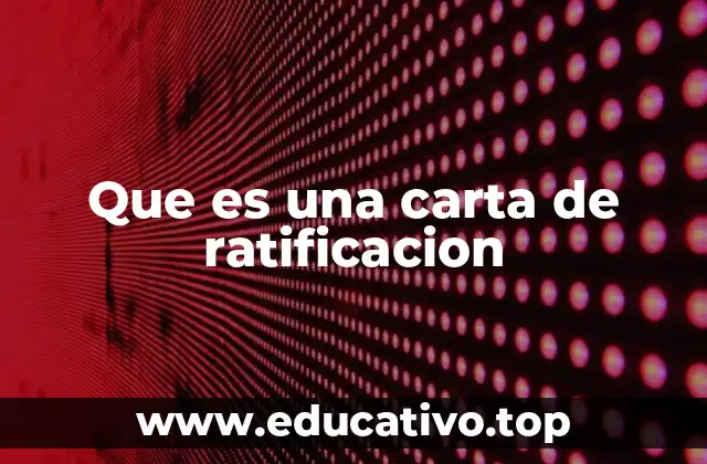 Que es una carta de ratificacion