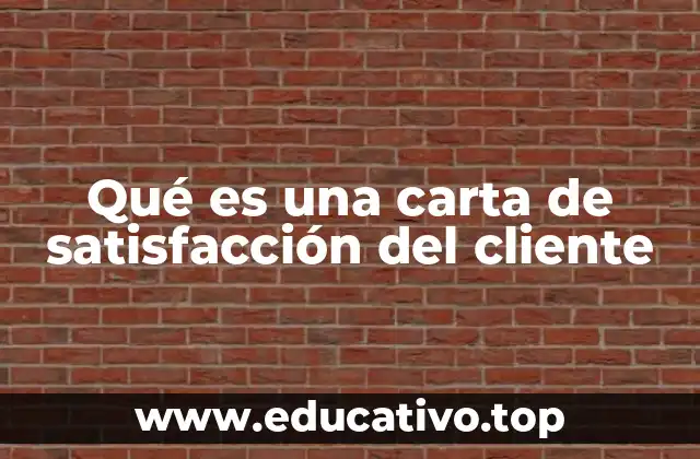 Qué es una carta de satisfacción del cliente