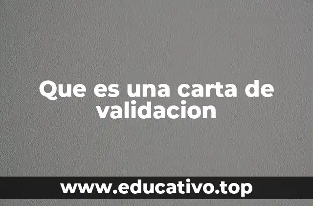 Que es una carta de validacion