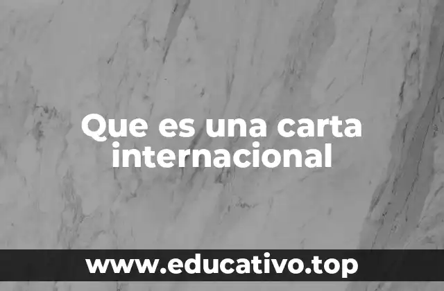 Que es una carta internacional