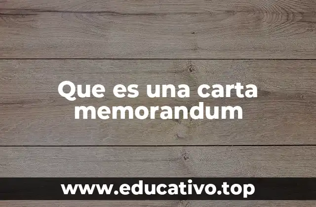 Que es una carta memorandum