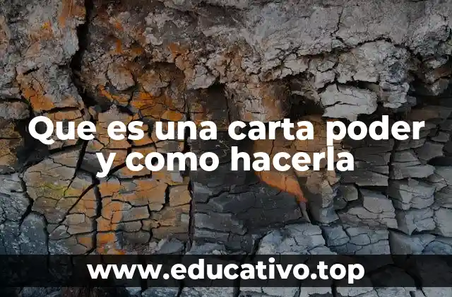 Que es una carta poder y como hacerla