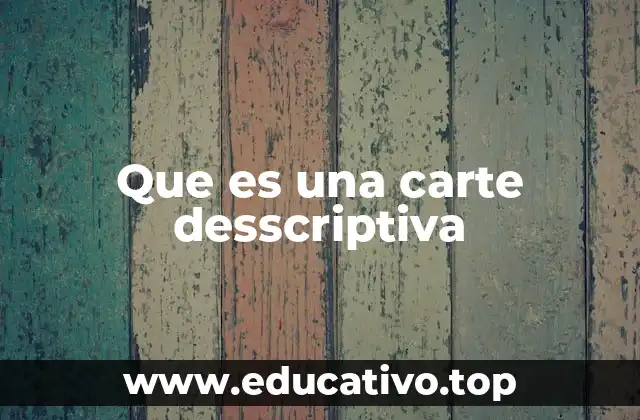 Que es una carte desscriptiva