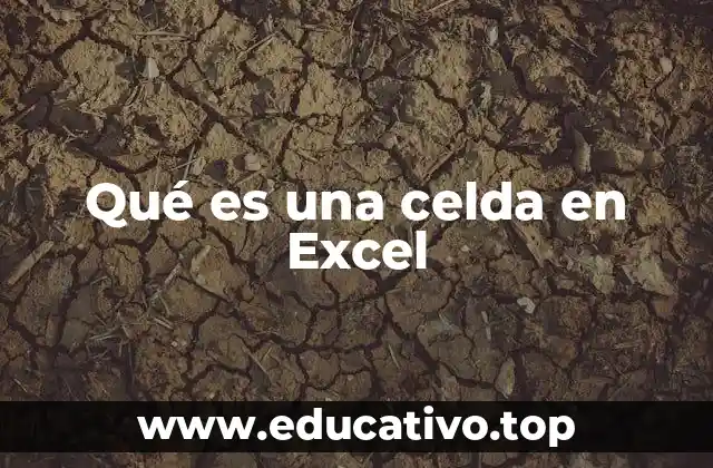 Qué es una celda en Excel