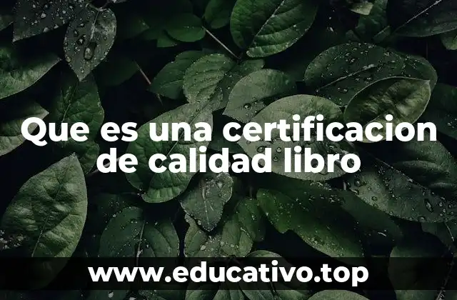 Que es una certificacion de calidad libro