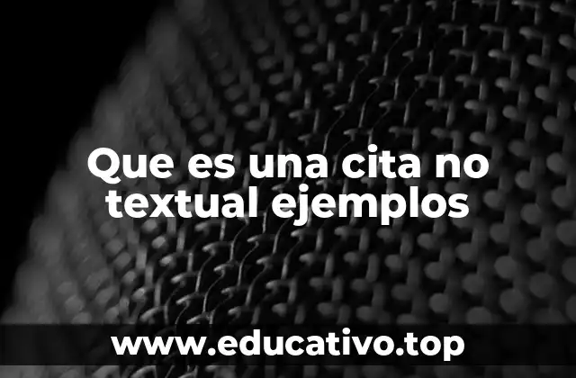 Que es una cita no textual ejemplos