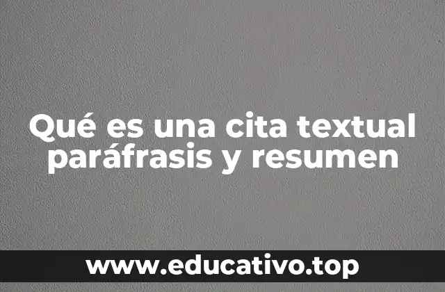 Qué es una cita textual paráfrasis y resumen