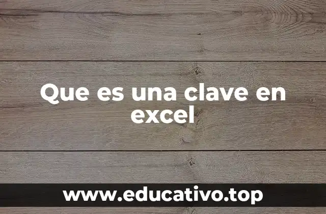 Que es una clave en excel
