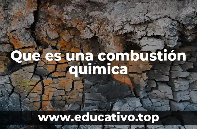 Que es una combustión quimica
