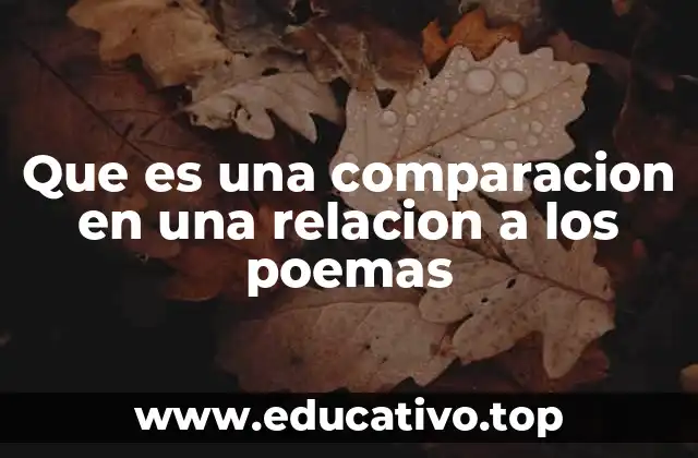 Que es una comparacion en una relacion a los poemas