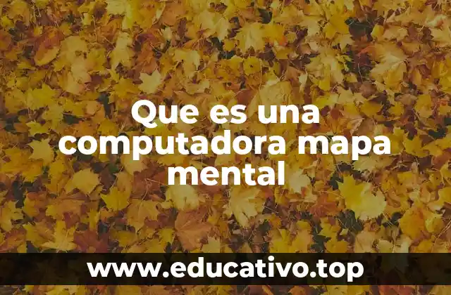 Que es una computadora mapa mental