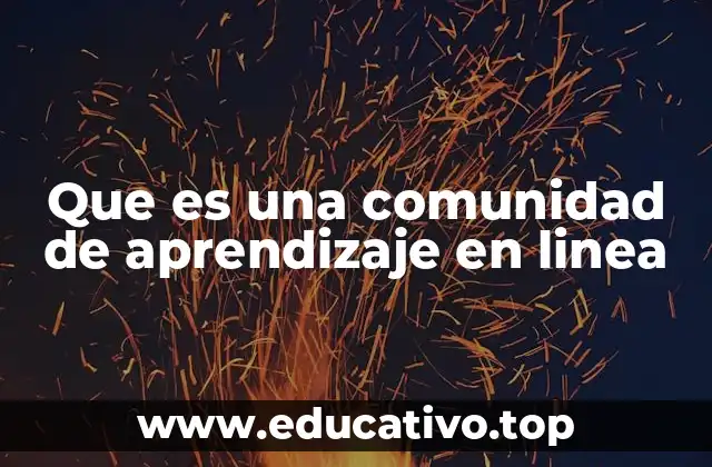 Que es una comunidad de aprendizaje en linea