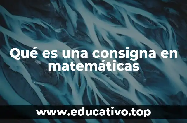 Qué es una consigna en matemáticas