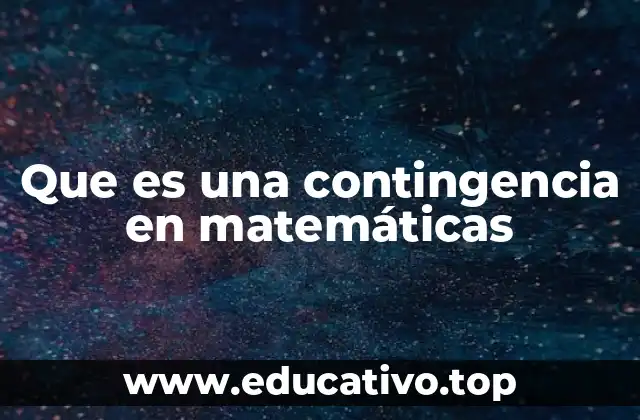Que es una contingencia en matemáticas