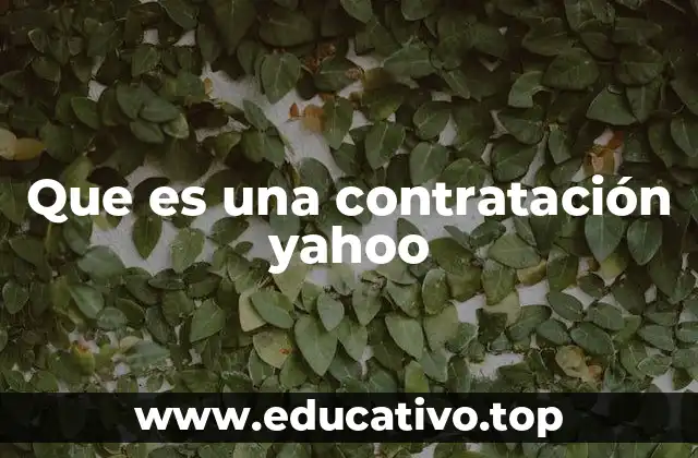 Que es una contratación yahoo