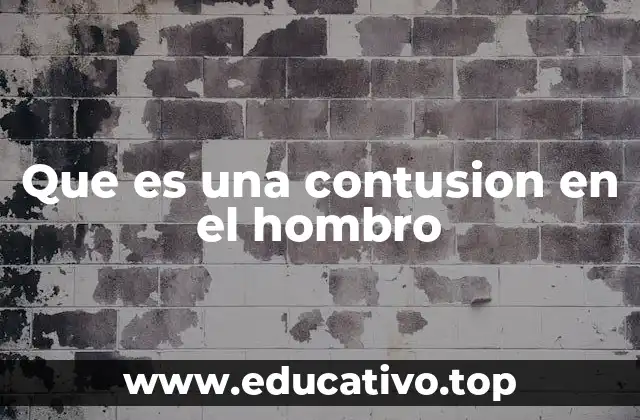 Que es una contusion en el hombro