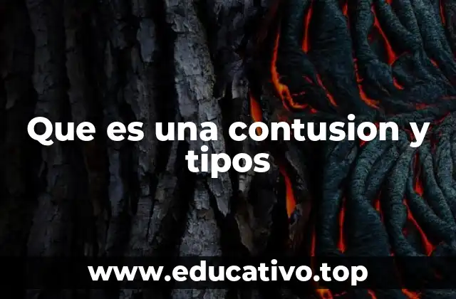 Que es una contusion y tipos