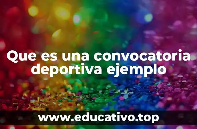 Que es una convocatoria deportiva ejemplo